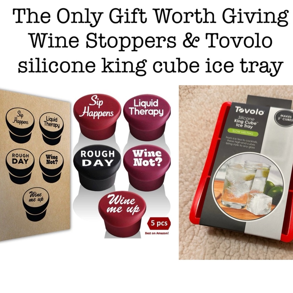 The Only Gift Worth Giving Wine Stoppers & Tovolo silicone king cube ice tray
